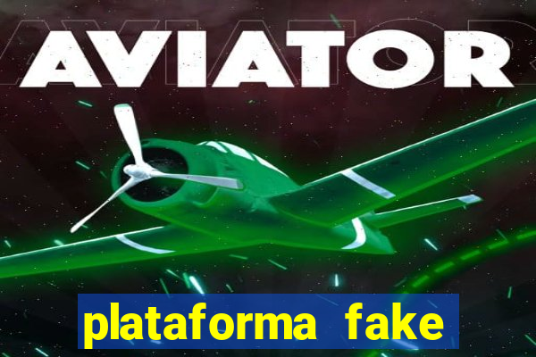 plataforma fake para jogar